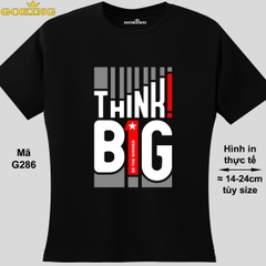 THINK BIG, mã G286. Áo thun nữ và nam hàng hiệu. Áo phông thoát nhiệt GOKING in cao cấp