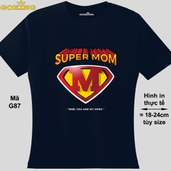 SUPER MOM, mã G87. Áo thun nữ nam in siêu đẹp. Áo phông thoát nhiệt Goking hàng hiệu cao cấp