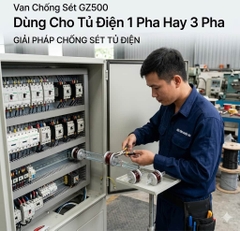 Van Chống Sét GZ500 Dùng Cho Tủ Điện 1 Pha Hay 3 Pha? Hướng Dẫn Chọn & Báo Giá