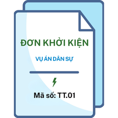 Đơn khởi kiện vụ án dân sự - Mã số: TT.01