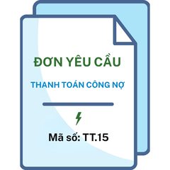 Đơn yêu cầu thanh toán công nợ - Mã số: TT.15