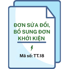 Đơn sửa đổi, bổ sung đơn khởi kiện - Mã số: TT.18