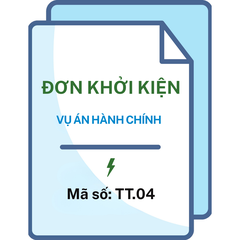 Đơn khởi kiện vụ án hành chính - Mã số: TT.04