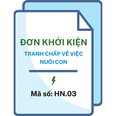 Đơn khởi kiện tranh chấp về việc nuôi con - Mã số: HN.03