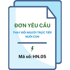 Đơn yêu cầu thay đổi người trực tiếp nuôi con - Mã số: HN.05