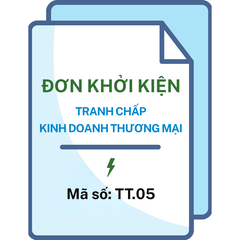 Đơn khởi kiện tranh chấp kinh doanh, thương mại - Mã số: TT.05