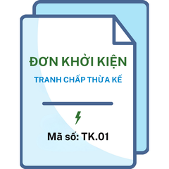 Đơn khởi kiện tranh chấp thừa kế - Mã số: TK.01