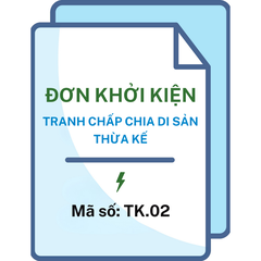 Đơn khởi kiện tranh chấp chia di sản thừa kế - Mã số: TK.02