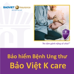 Bảo hiểm Bệnh Ung thư Bảo Việt K-Care / Cancer Insurance