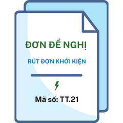 Đơn đề nghị rút đơn khởi kiện - Mã số: TT.21