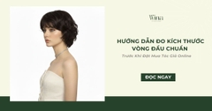 Hướng Dẫn Đo Kích Thước Vòng Đầu Chuẩn Trước Khi Đặt Mua Tóc Giả Online