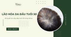 Giải Cứu Da Đầu Lão Hóa: Gốc Rễ Của Mái Tóc Thưa Yếu, Khô Xơ Ở Tuổi 50