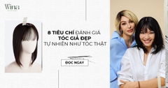 8 Tiêu Chí Đánh Giá Tóc Giả Đẹp, Tự Nhiên Như Tóc Thật