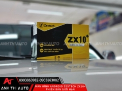 Màn Hình Android Zestech ZX10+ phiên bản giới hạn
