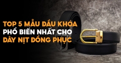 Top 5 Mẫu Đầu Khoá Phổ Biến Nhất Cho Dây Nịt Đồng Phục Hiện Nay