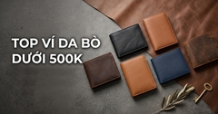 Top ví da bò thật dưới 500k đáng mua nhất