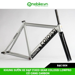 Khung sườn xe đạp Fixed Gear COLOSSI LOWPRO có càng carbon( đủ chén cổ+ cọc yên)