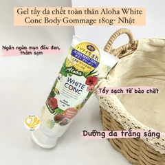 Gel tẩy da chết toàn thân Aloha White Conc Body Gommage sáng da 180g- Nhật