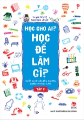 Học cho ai?Học làm gì ? tập 2