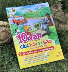 Sách 10 vạn câu hỏi vì sao - Ô tô, tên lửa và người máy B38