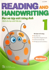 Reading and Handwriting - Đọc và tập viết tiếng Anh - Dành cho học sinh tiểu học 1 B45