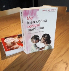 Sách: Mẹ kiên cường, con trai mạnh mẽ - Những bài học dạy con người phi thường B170