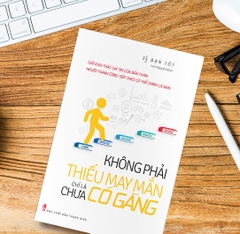Sách: Không phải thiếu may mắn, chỉ là chưa cố gắng B70