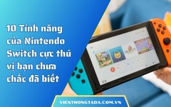 10 Tính năng của Nintendo Switch cực thú vị bạn chưa chắc đã biết