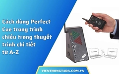 Cách dùng Perfect Cue trong trình chiếu trong thuyết trình chi tiết từ A-Z