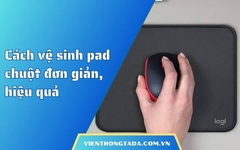 Cách vệ sinh pad chuột đơn giản, hiệu quả