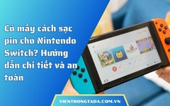 Có mấy cách sạc pin cho Nintendo Switch? Hướng dẫn chi tiết và an toàn