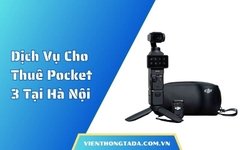 Dịch Vụ Cho Thuê Pocket 3 Tại Hà Nội
