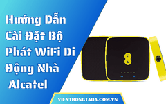 Hướng Dẫn Cài Đặt Bộ Phát WiFi Di Động 3G/4G Alcatel EE40/ EE70/ EE120 Đầy Đủ Từ A–Z