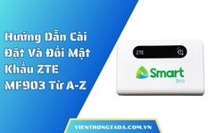 Hướng Dẫn Cài Đặt Và Đổi Mật Khẩu ZTE MF903 Từ A-Z
