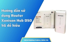 Hướng dẫn sử dụng Router Xunison Hub D50 5G