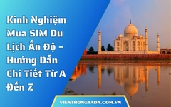 Kinh Nghiệm Mua SIM Du Lịch Ấn Độ – Hướng Dẫn Chi Tiết Từ A Đến Z