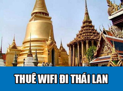 Thuê Bộ Phát Wifi Đi Du Lịch Thái Lan Chỉ Với 120.000 đ /ngày Dùng Không Giới Hạn Data 4G