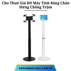 Cho Thuê Giá Đỡ Máy Tính Bảng Chân Đứng Chống Trộm 7.9 / 10.2 / 12.9 inch Tại Hà Nội, Hải Phòng, Đà Nẵng,TP.HCM