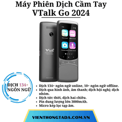 VTalk Go 2024 | Máy Phiên Dịch 2 Chiều Cầm Tay | Dịch 134+ Ngôn Ngữ, Dịch Offline, Pin Khỏe 3000mAh