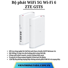ZTE G5TS | Router Wifi di động 5G, Wi-Fi 6 Chuẩn R16, 64 thiết bị kết nối cùng lúc, 4 cổng mạng LAN/WAN tốc độ cao | Bảo hành 1 đổi 1