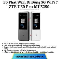 ZTE U60 Pro MU5250 | Bộ Phát WiFi Di Động 5G Chuẩn WiFi 7, Tốc Độ 4.29Gbps, Màn Hình Cảm Ứng, Pin 10.000mAh | Hàng Chính Hãng