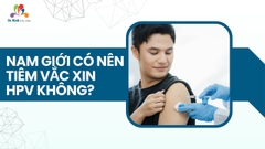 Nam giới có nên tiêm vắc xin HPV không?