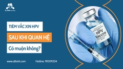 Tiêm vắc xin HPV sau khi quan hệ có muộn không? Nên chọn tiêm loại vắc xin nào tốt nhất?