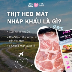 Heo Mát Nhập Khẩu Là Gì? Vì Sao Ngày Càng Nhiều Gia Đình Việt Chọn Thịt Heo Mát Úc?