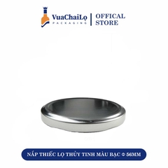 NẮP THIẾC LỌ THỦY TINH MÀU BẠC Φ 56MM