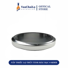 NẮP THIẾC LỌ THỦY TINH MÀU BẠC Φ 82MM