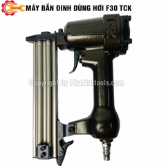 Máy Bắn Đinh Dùng Hơi F30 TCK