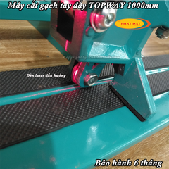 Máy cắt gạch tay đẩy TOPWAY 1000