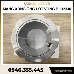Măng xông ống lót vòng bi H2330