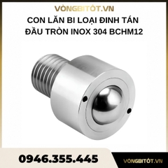 Con lăn bi loại đinh tán đầu tròn inox 304 M12xD22 BCHM12